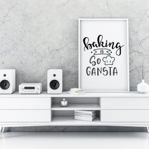 Baking Is So Gansta A4 A3 A2 Posters Wall Art Home